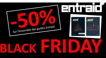 -50 % : C’est le black Friday sur les guides techniques d’Entraid